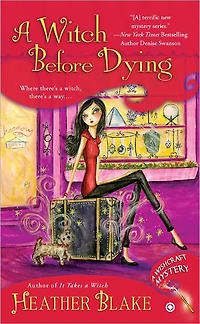 A Witch Before Dying: Wishcraft Mystery