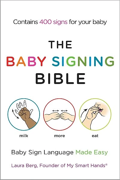 The Baby Signing Bible: Sign Language Made Easy