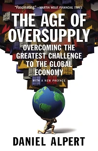 the Age of Oversupply: Overcoming Greatest Challenge to Global Economy