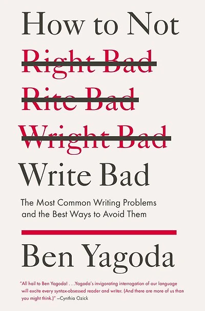 How to Not Write Bad: the Most Common Writing Problems and Best Ways Avoid Them