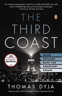 the Third Coast: When Chicago Built American Dream