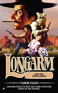 Longarm and the Lying Ladies (Longarm Series #420)