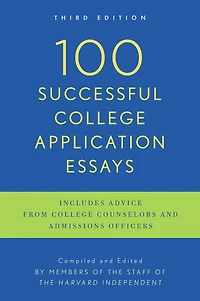 100 Successful College Application Essays: Third Edition