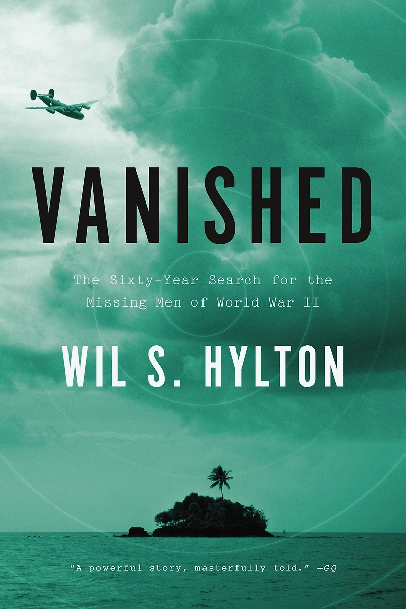 Vanished: the Sixty-Year Search for Missing Men of World War II