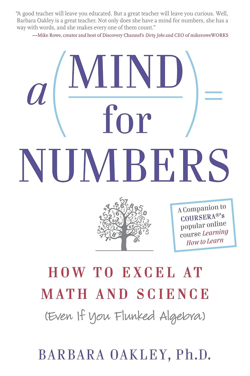 A Mind For Numbers: How to Excel at Math and Science (Even If You Flunked Algebra)