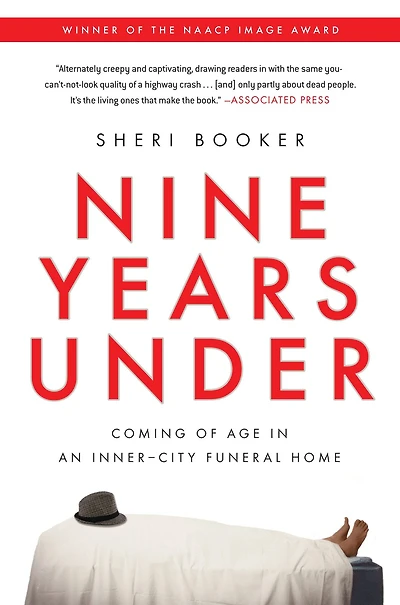 Nine Years Under: Coming of Age an Inner-City Funeral Home