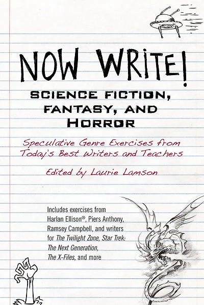 Now Write! Science Fiction, Fantasy and Horror: Speculative Genre Exercises from Today's Best Writers Teachers