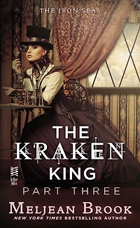 the Kraken King Part V: and Iron Heart