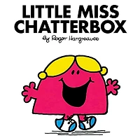 Little Miss Chatterbox (Mr. Men and Series)