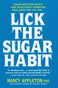 Lick the Sugar Habit: Addiction Upsets Your Whole Body Chemistry