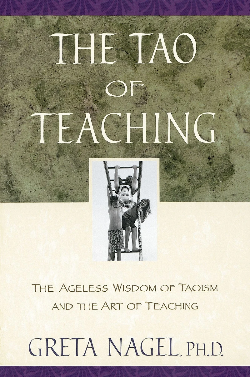 the Tao of Teaching: Ageless Wisdom Taoism and Art Teaching