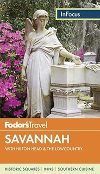 Fodor's Focus Savannah: with Hilton Head & the Lowcountry