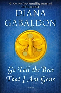 Go Tell the Bees That I Am Gone: A Novel