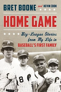 Home Game: Big-League Stories from My Life Baseball's First Family