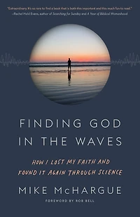 Finding God the Waves: How I Lost My Faith and Found it Again Through Science