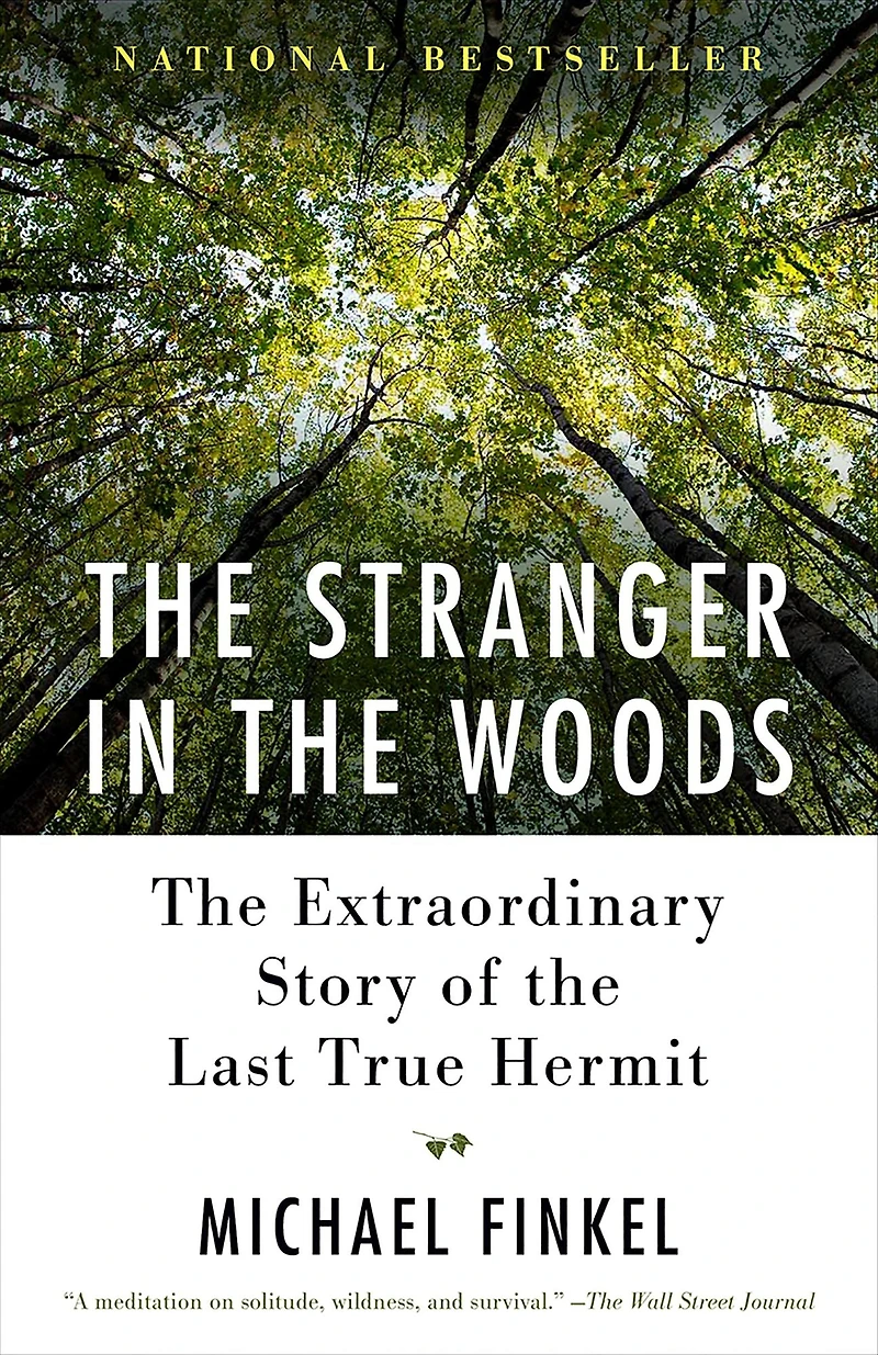the Stranger Woods: Extraordinary Story of Last True Hermit