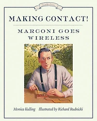Making Contact!: Marconi Goes Wireless