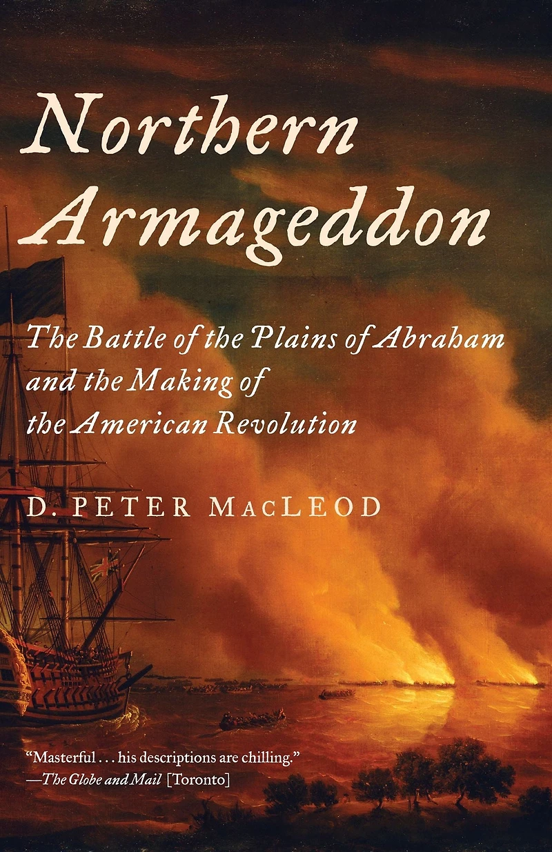Northern Armageddon: the Battle of Plains Abraham and Making American Revolution
