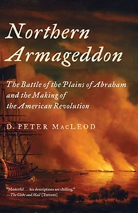 Northern Armageddon: the Battle of Plains Abraham and Making American Revolution