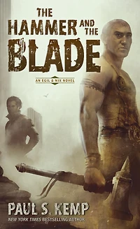 the Hammer and Blade: An Egil & Nix Novel