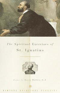 The Spiritual Exercises of St. Ignatius