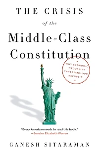 the Crisis of Middle-Class Constitution: Why Economic Inequality Threatens Our Republic