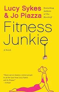 Fitness Junkie: A Novel