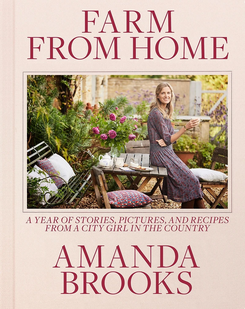 Farm from Home: a Year of Stories, Pictures, and Recipes City Girl the Country