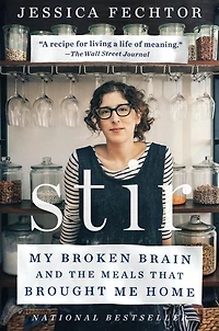 Stir: My Broken Brain and the Meals That Brought Me Home