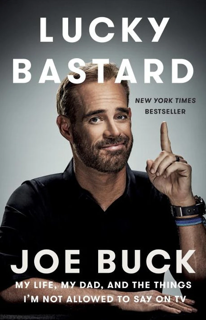 Lucky Bastard: My Life, Dad, and the Things I'm Not Allowed to Say on TV