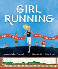 Girl Running: Bobbi Gibb and the Boston Marathon