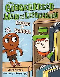the Gingerbread Man and Leprechaun Loose at School