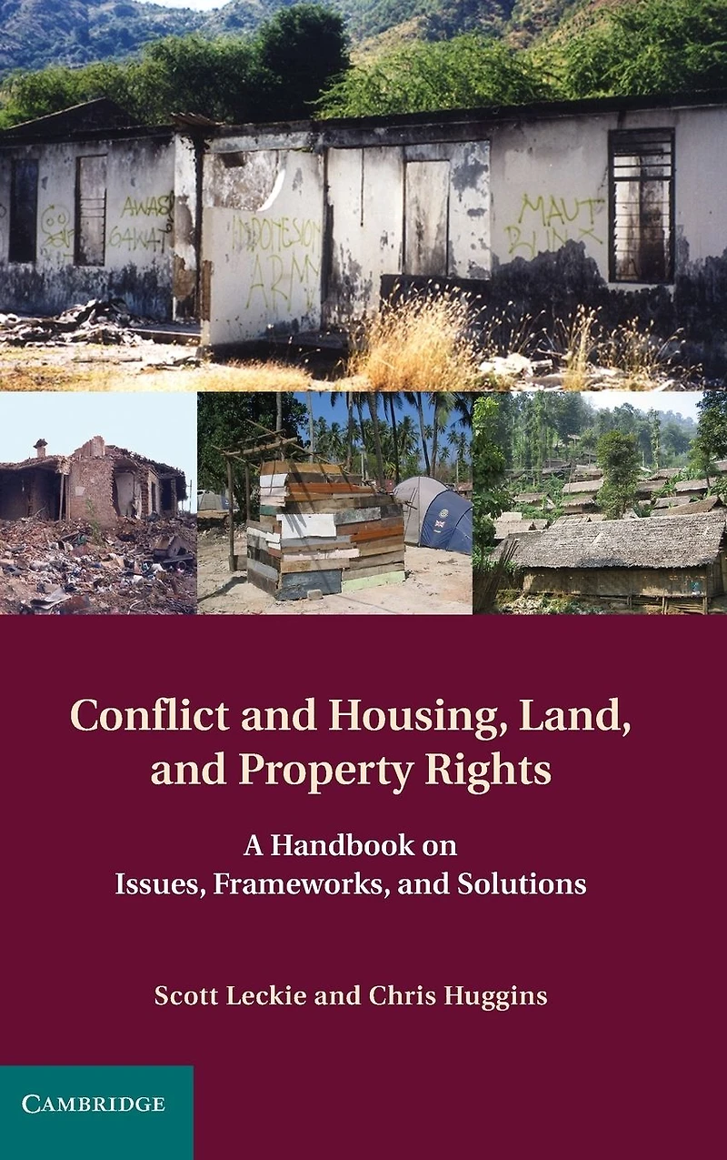 Conflict and Housing, Land Property Rights: A Handbook on Issues, Frameworks Solutions