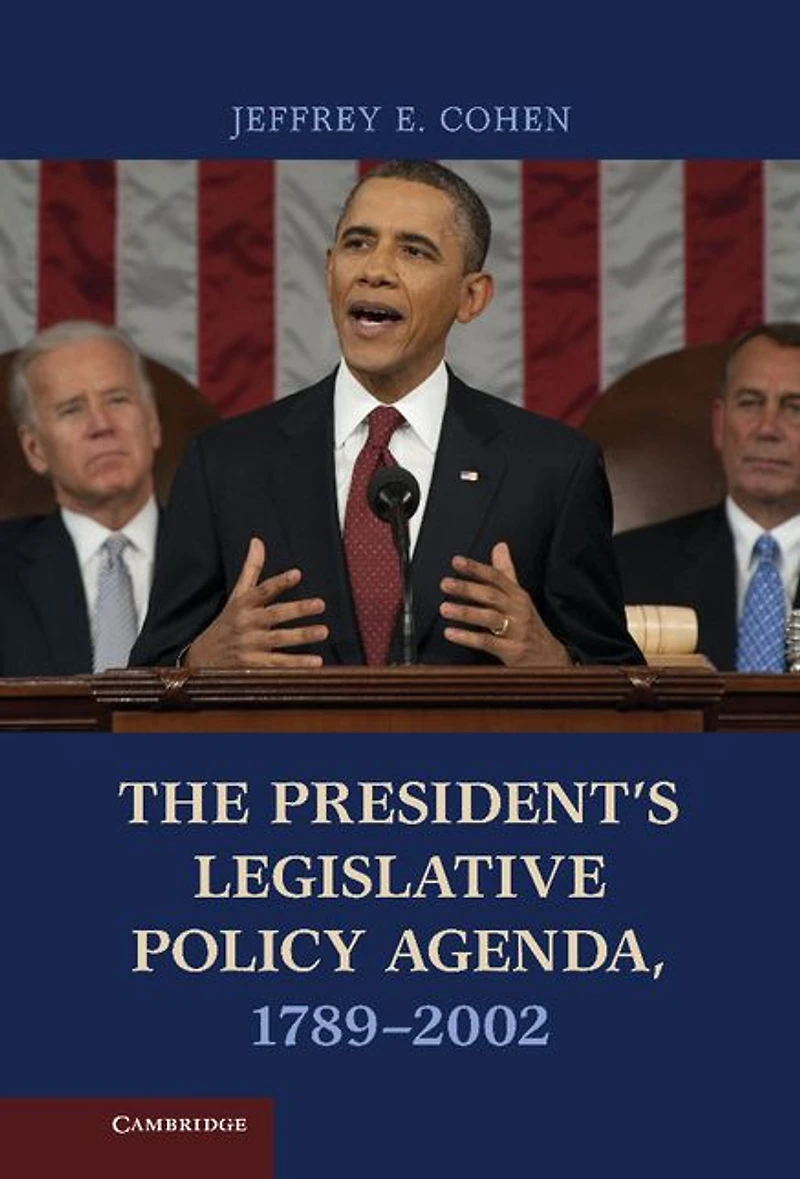 The President's Legislative Policy Agenda, 1789-2002