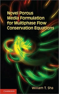 Novel Porous Media Formulation for Multiphase Flow Conservation Equations
