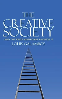 the Creative Society - and Price Americans Paid for It