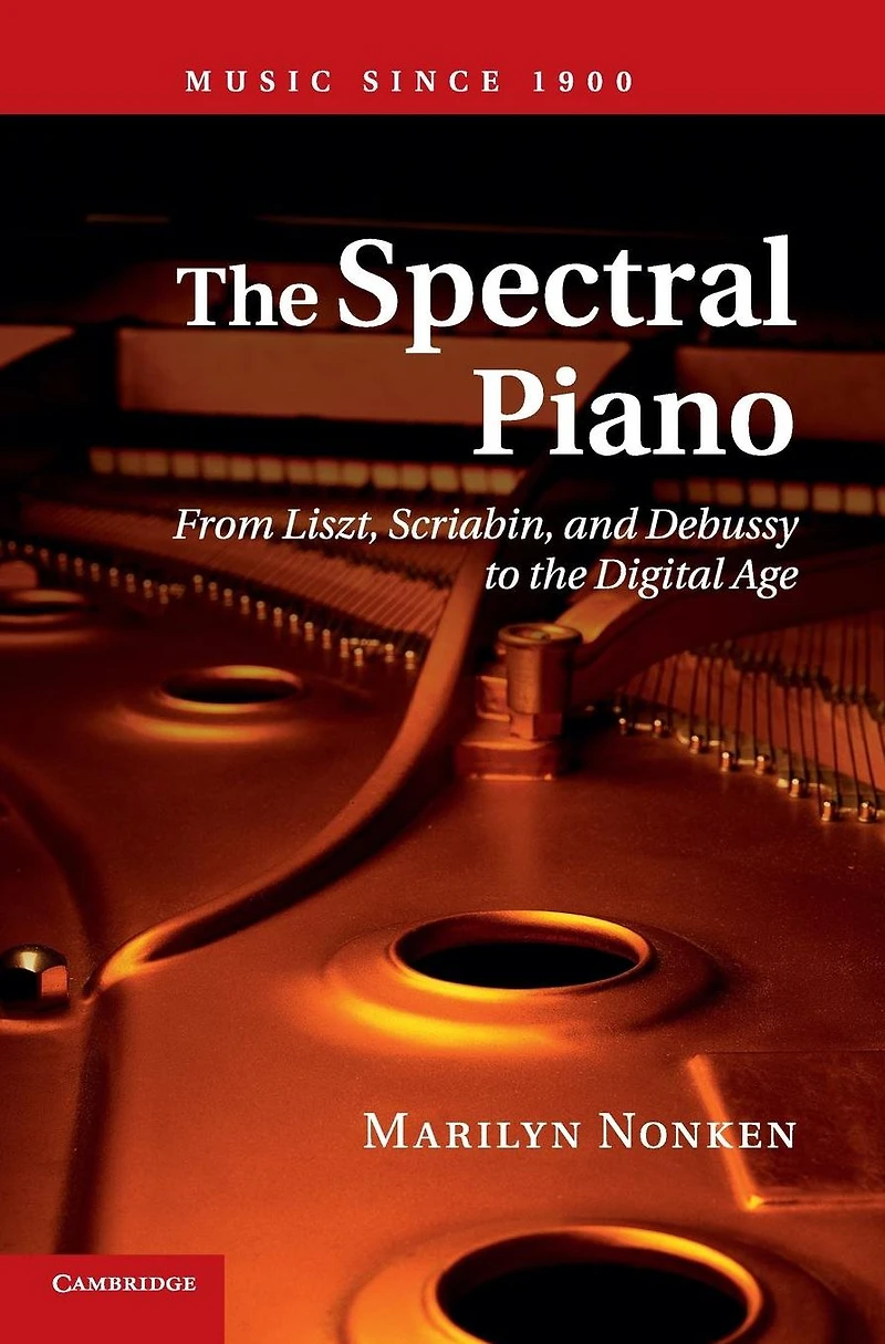 the Spectral Piano: From Liszt, Scriabin, and Debussy to Digital Age