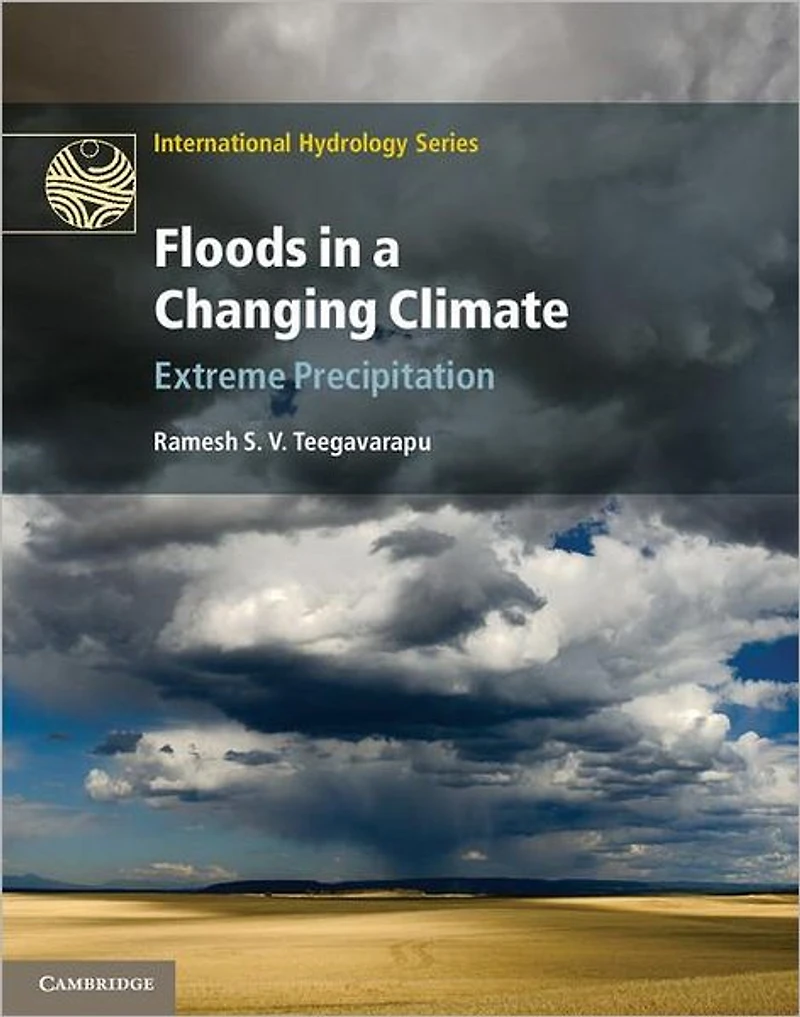 Floods a Changing Climate: Extreme Precipitation