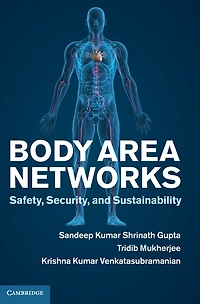 Body Area Networks: Safety, Security, and Sustainability