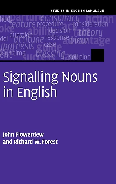 Signalling Nouns English: A Corpus-Based Discourse Approach