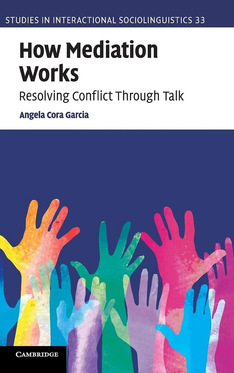 How Mediation Works: Resolving Conflict Through Talk