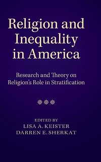 Religion and Inequality America: Research Theory on Religion's Role Stratification