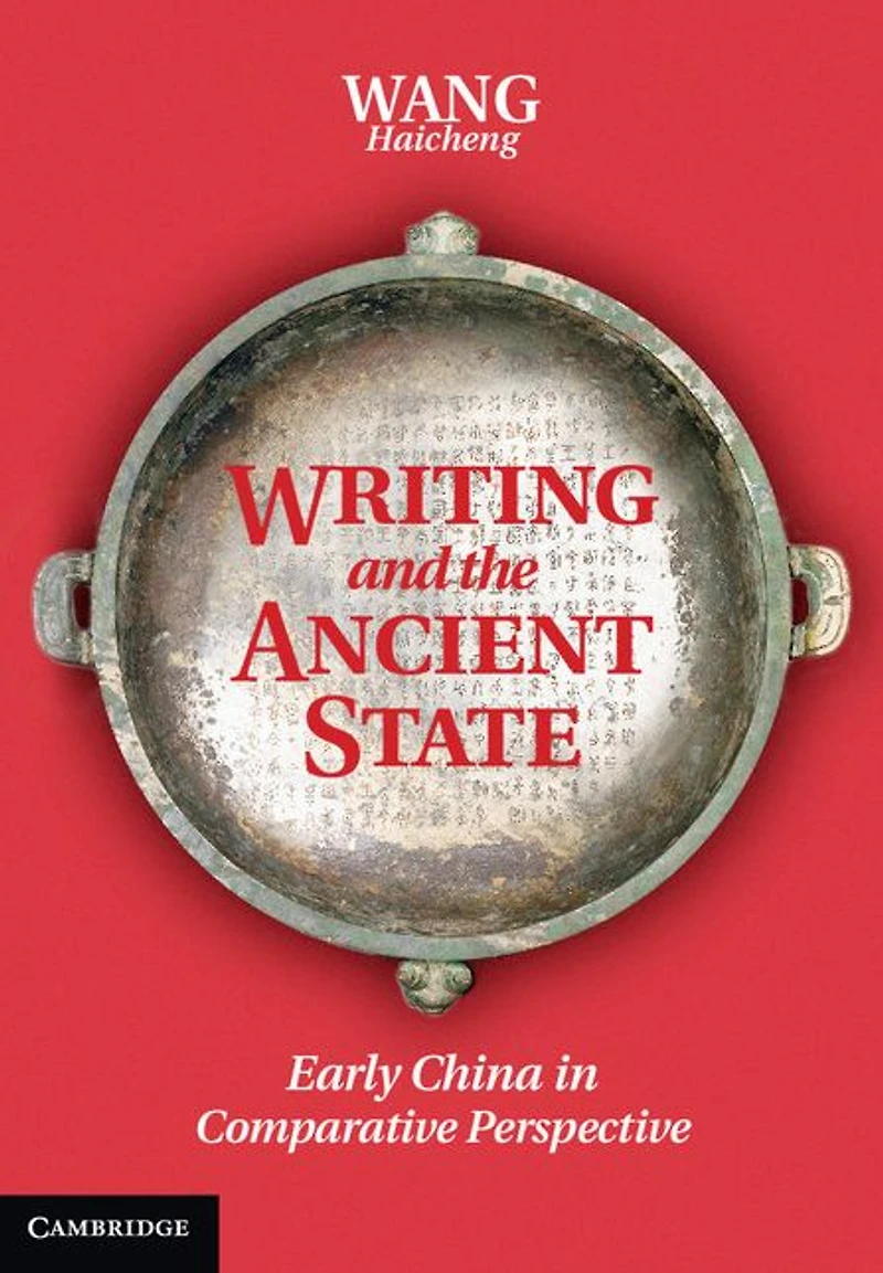 Writing and the Ancient State: Early China Comparative Perspective