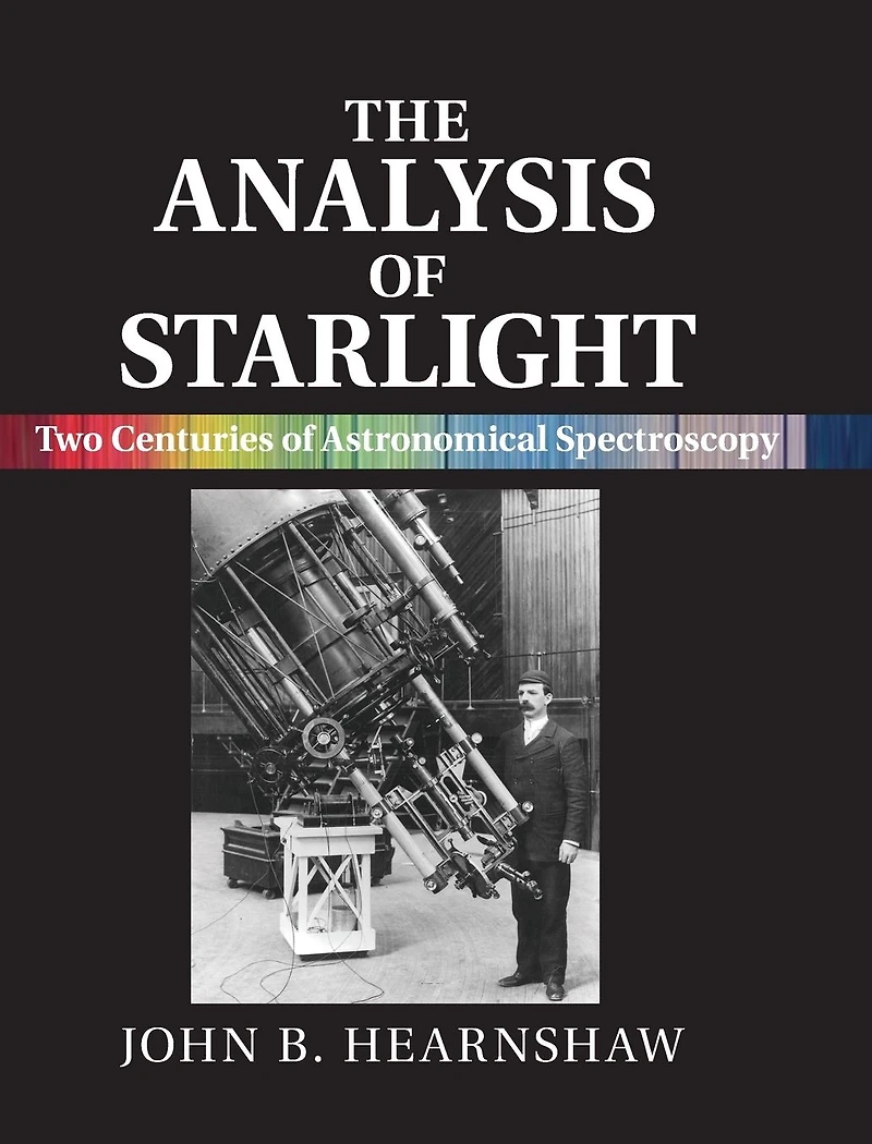 The Analysis of Starlight: Two Centuries Astronomical Spectroscopy