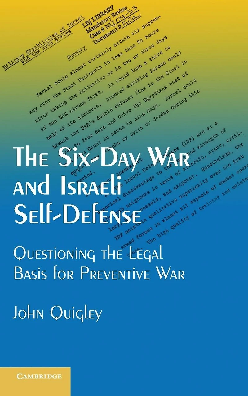 the Six-Day War and Israeli Self-Defense: Questioning Legal Basis for Preventive