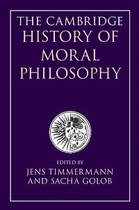 The Cambridge History of Moral Philosophy