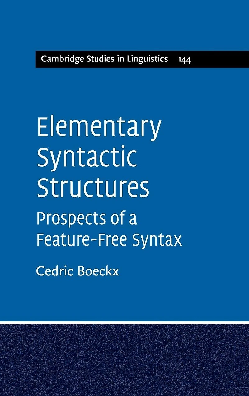 Elementary Syntactic Structures: Prospects of a Feature-Free Syntax