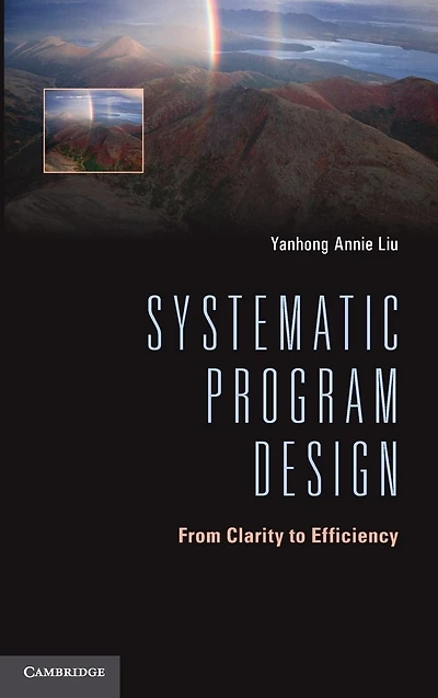 Systematic Program Design: From Clarity to Efficiency