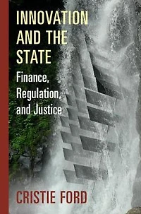 Innovation and the State: Finance, Regulation, Justice