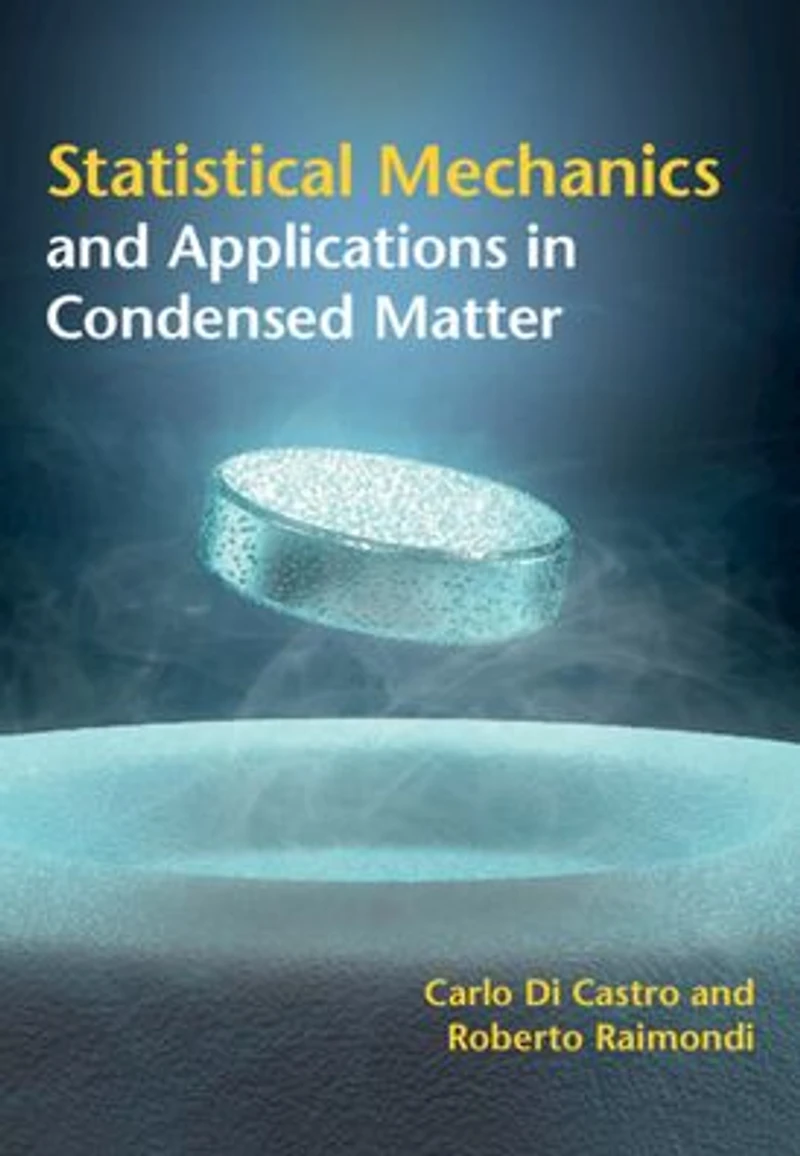 Statistical Mechanics and Applications Condensed Matter